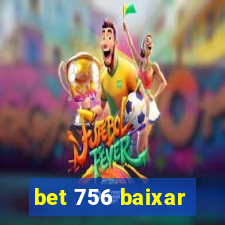 bet 756 baixar